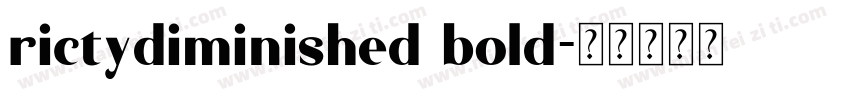 rictydiminished bold字体转换